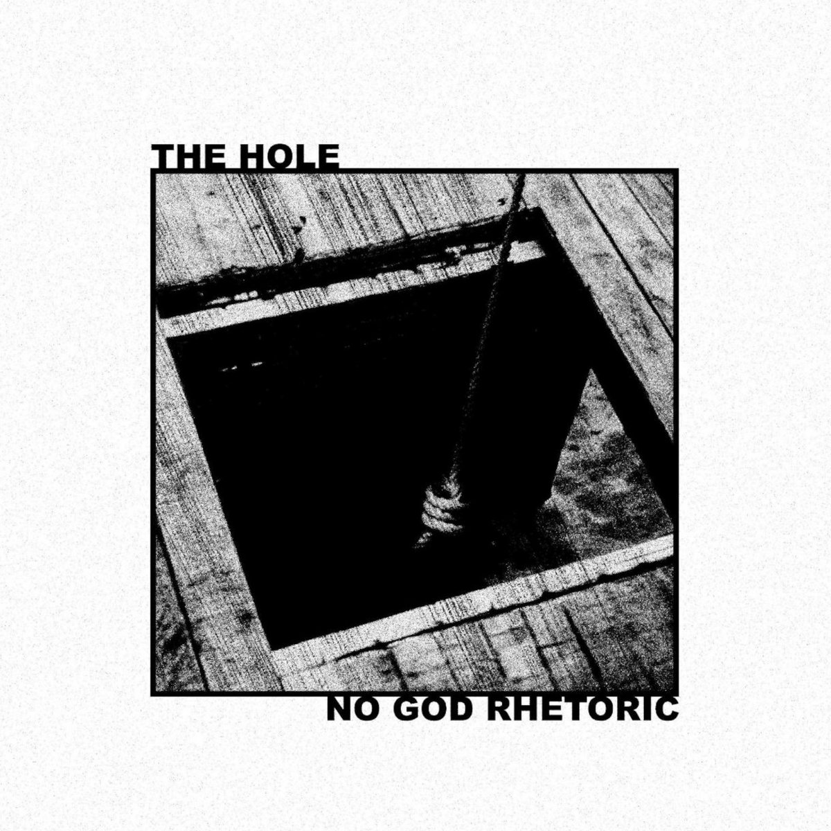 THE HOLE / NO GOD RHETORIC Split LP