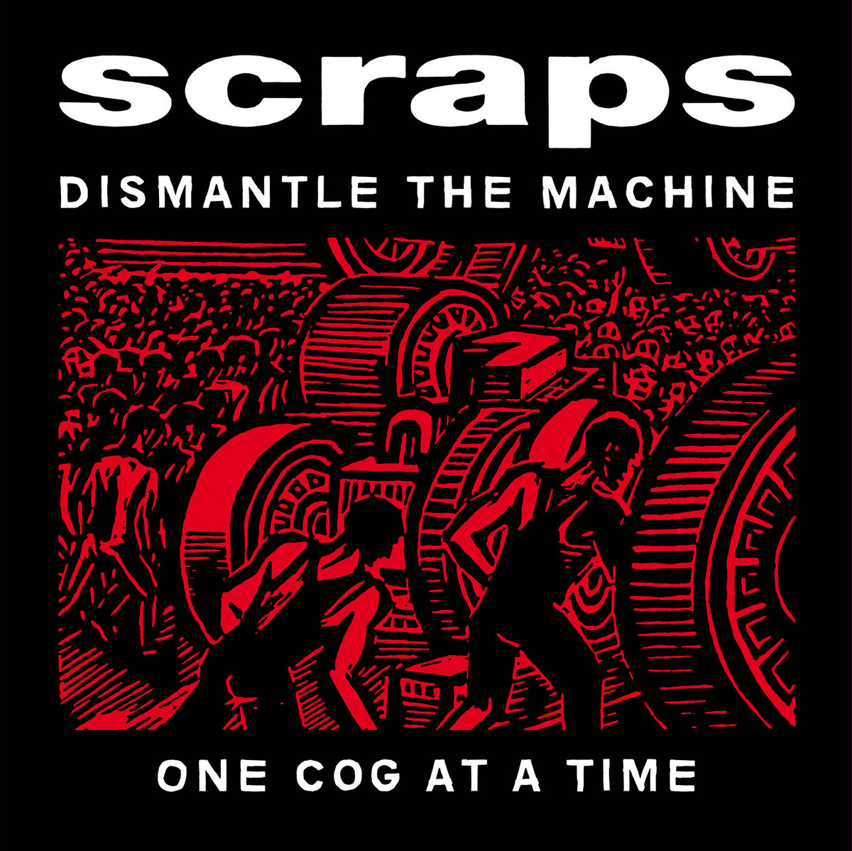 SCRAPS - Dismantle The Machine... /// LP 12
