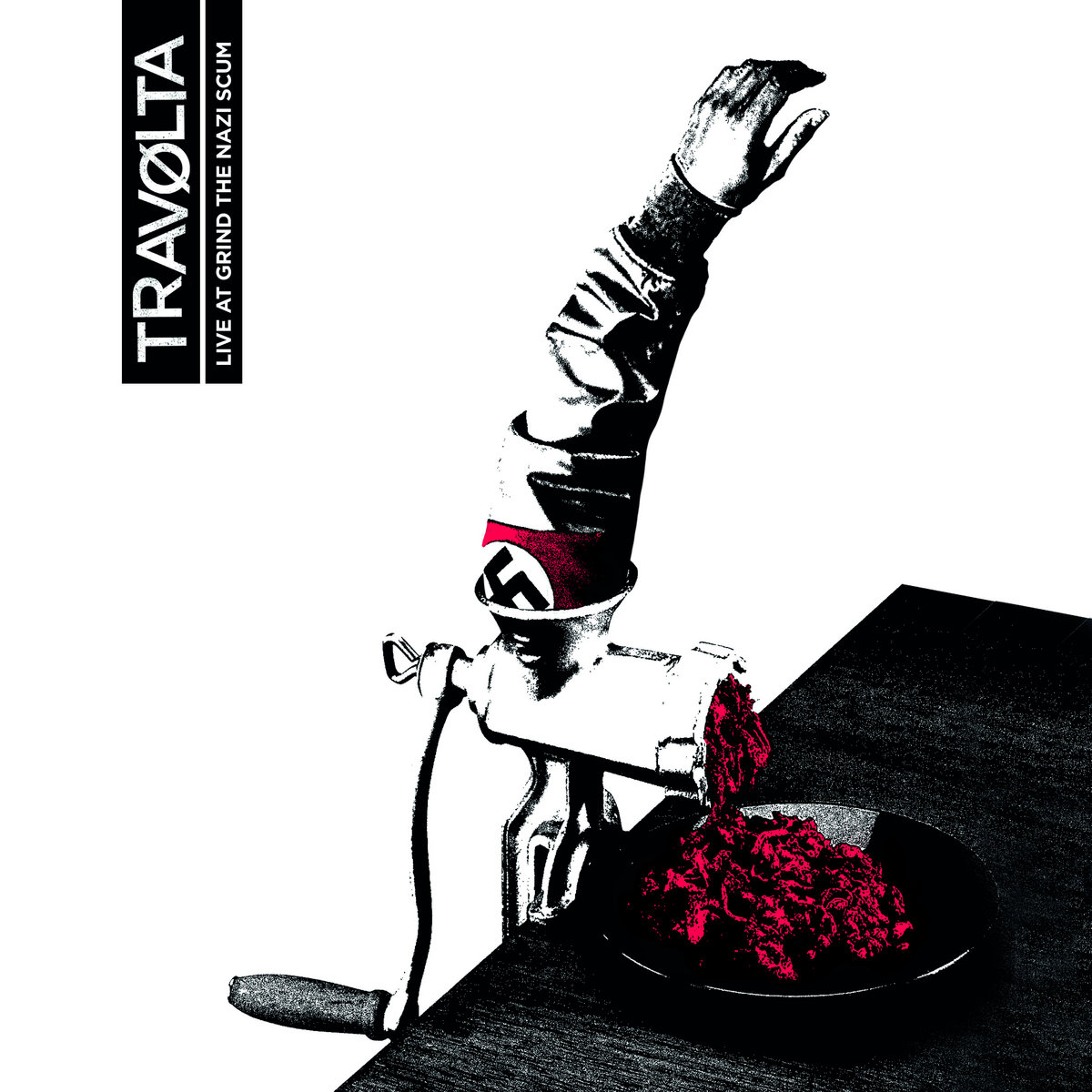 TRAVØLTA - Live At Grind The Nazi Scum /// LP 12