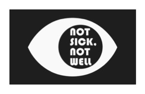 Not Sick, Not Well