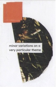 Minor Variations On A Very Particular Theme