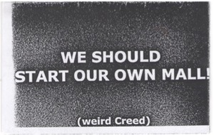 We Should Start Our Own Mall