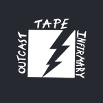 Outcast Tape Infirmary
