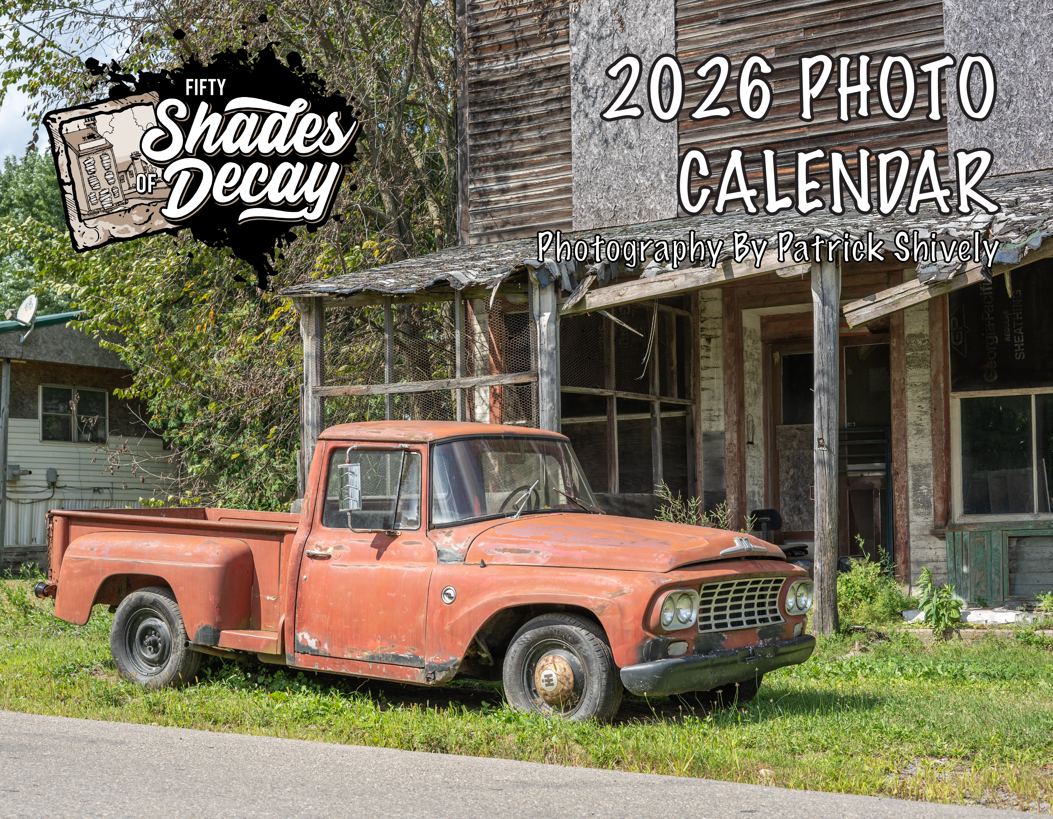 Fifty Shades of Decay: 2026 PHOTO CALENDAR