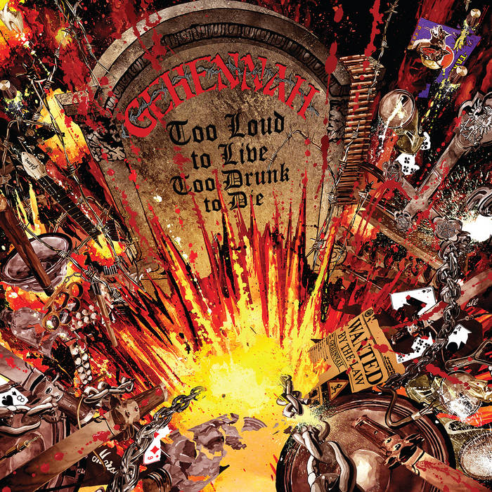 GEHENNAH - Too Loud to Live, Too Drunk to Die LP