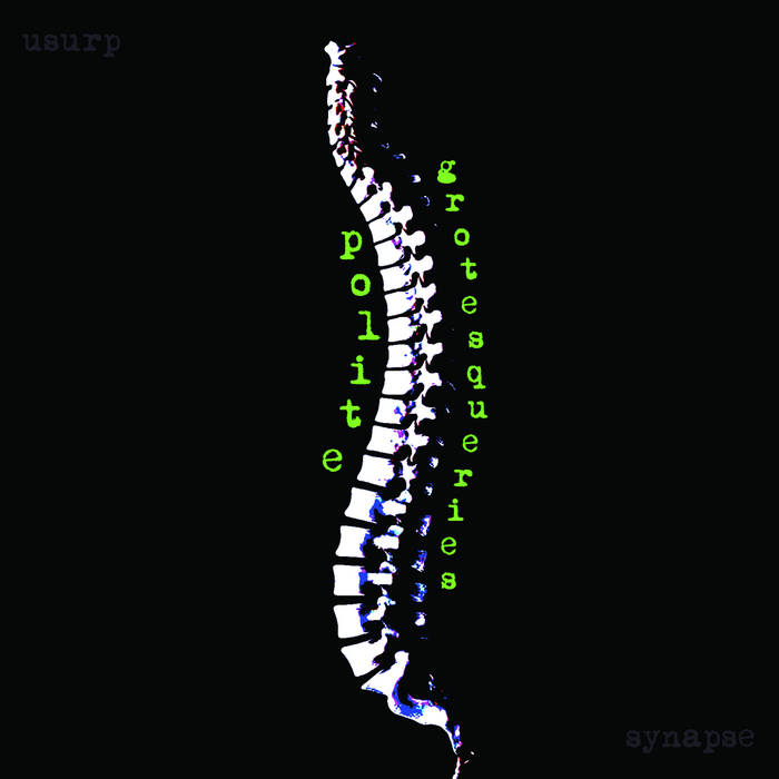 USURP SYNAPSE - Polite Grotesqueries 10