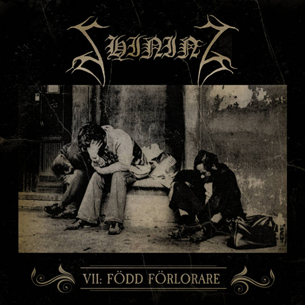 SHINING - VII / Född Förlorare