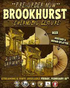 Brookhurst - Chernobyl Gesture Vinyl LP (Beer /125, Mustard Splatter /125)