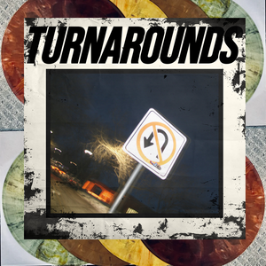 Turnarounds - Self-Titled LP (Mystery /100)