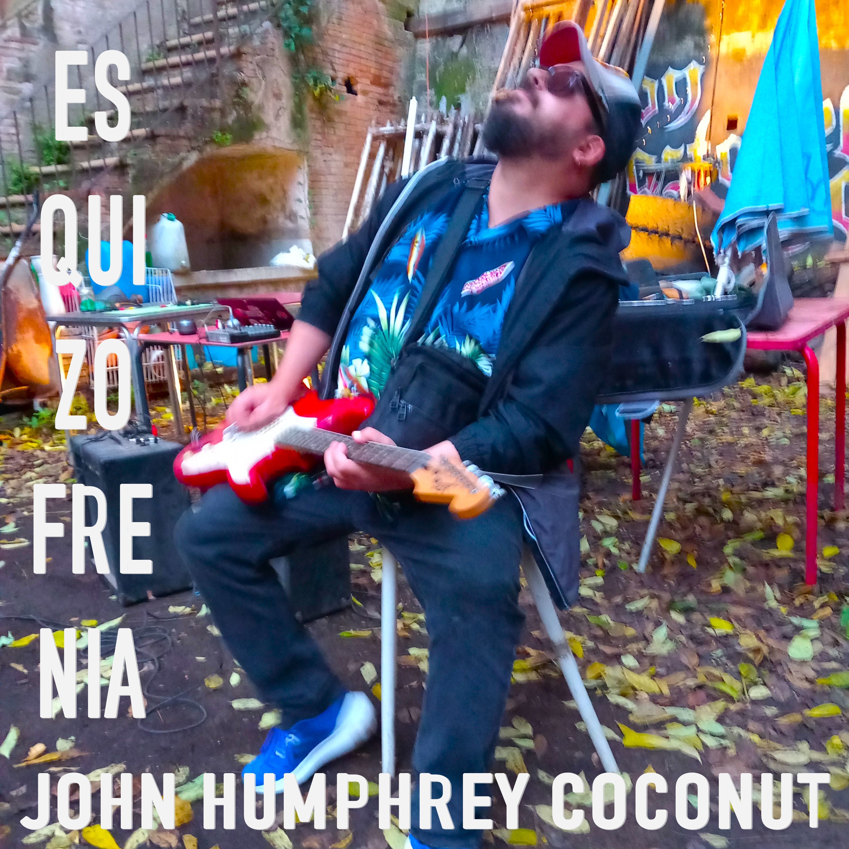 John Humphrey Coconut · Esquizofrenia (Special edition)