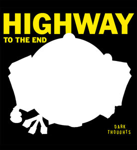 Dark Thoughts - Highway to the End LP (Drunken Sailor Records)