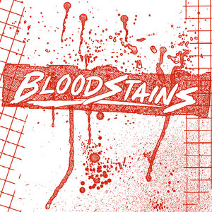 Bloodstains - ST LP (Drunken Sailor Records)