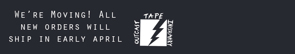 Outcast Tape Infirmary