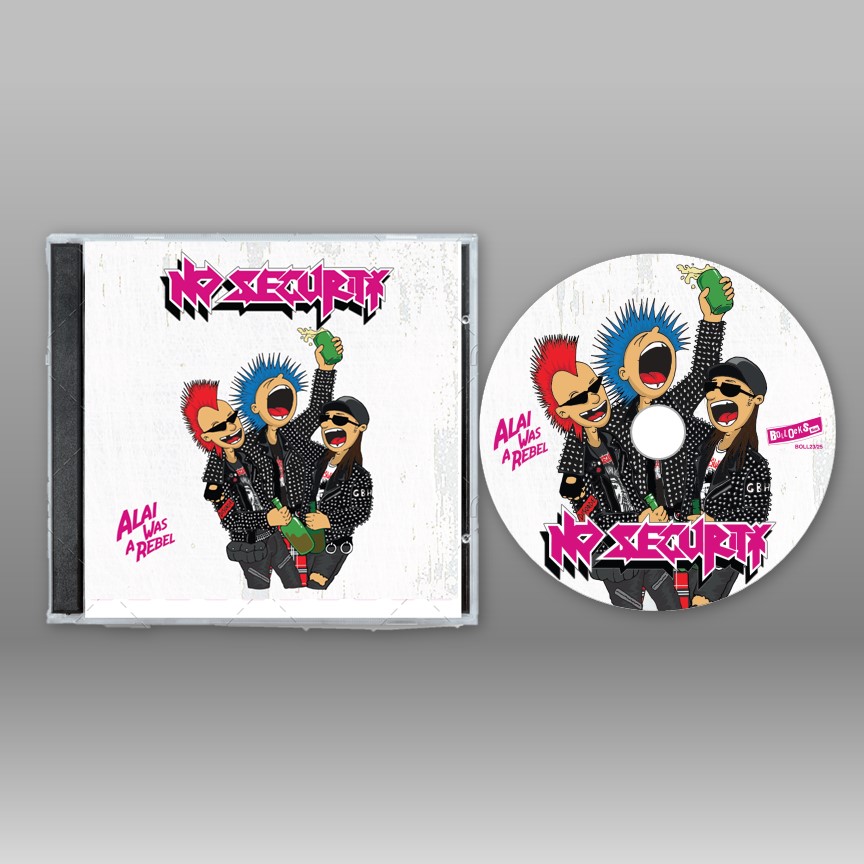 NO SECURITY - Alai Was A Rebel CD