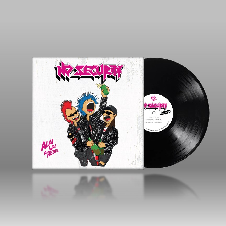 NO SECURITY - Alai Was A Rebel 12