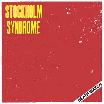 STOCKHOLM SYNDROME - Death Watch LP