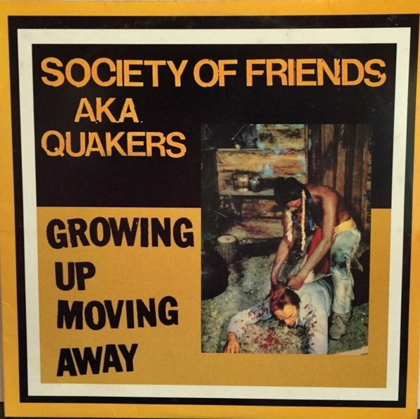 SOCIETY OF FRIENDS - Growing Up Moving Away LP
