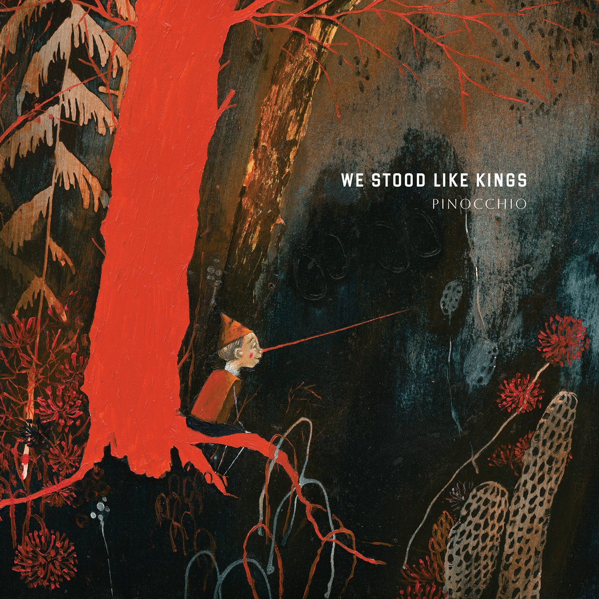 WE STOOD LIKE KINGS - Pinocchio