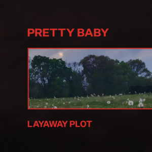 Pretty Baby - Layaway Plot