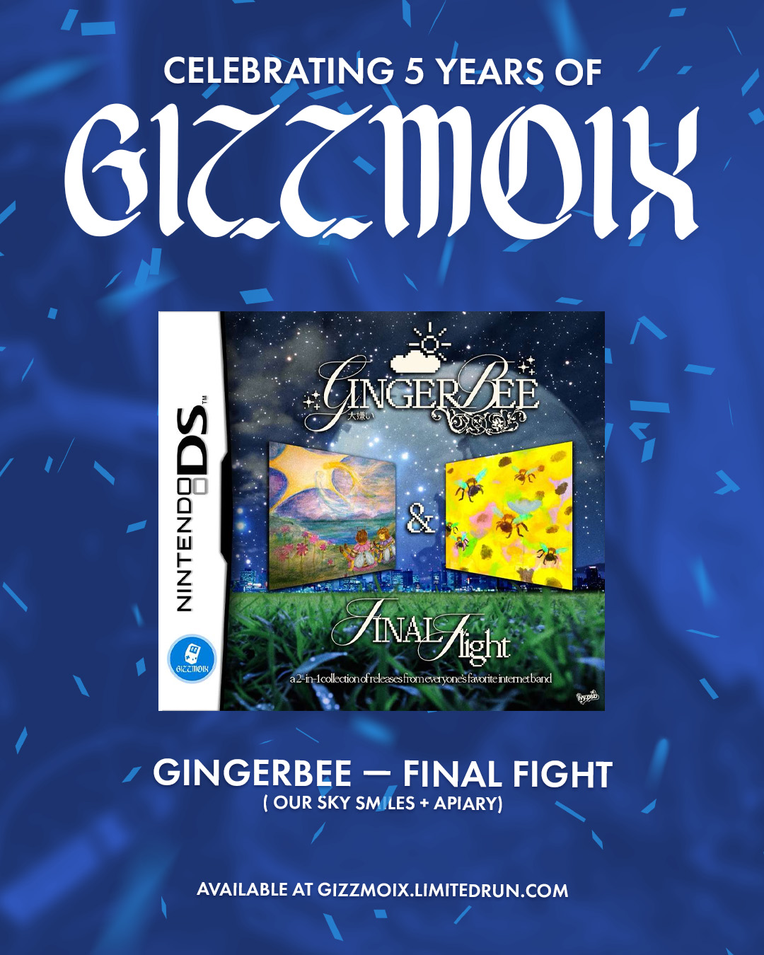 5 YEARS OF GIZZMOIX DS