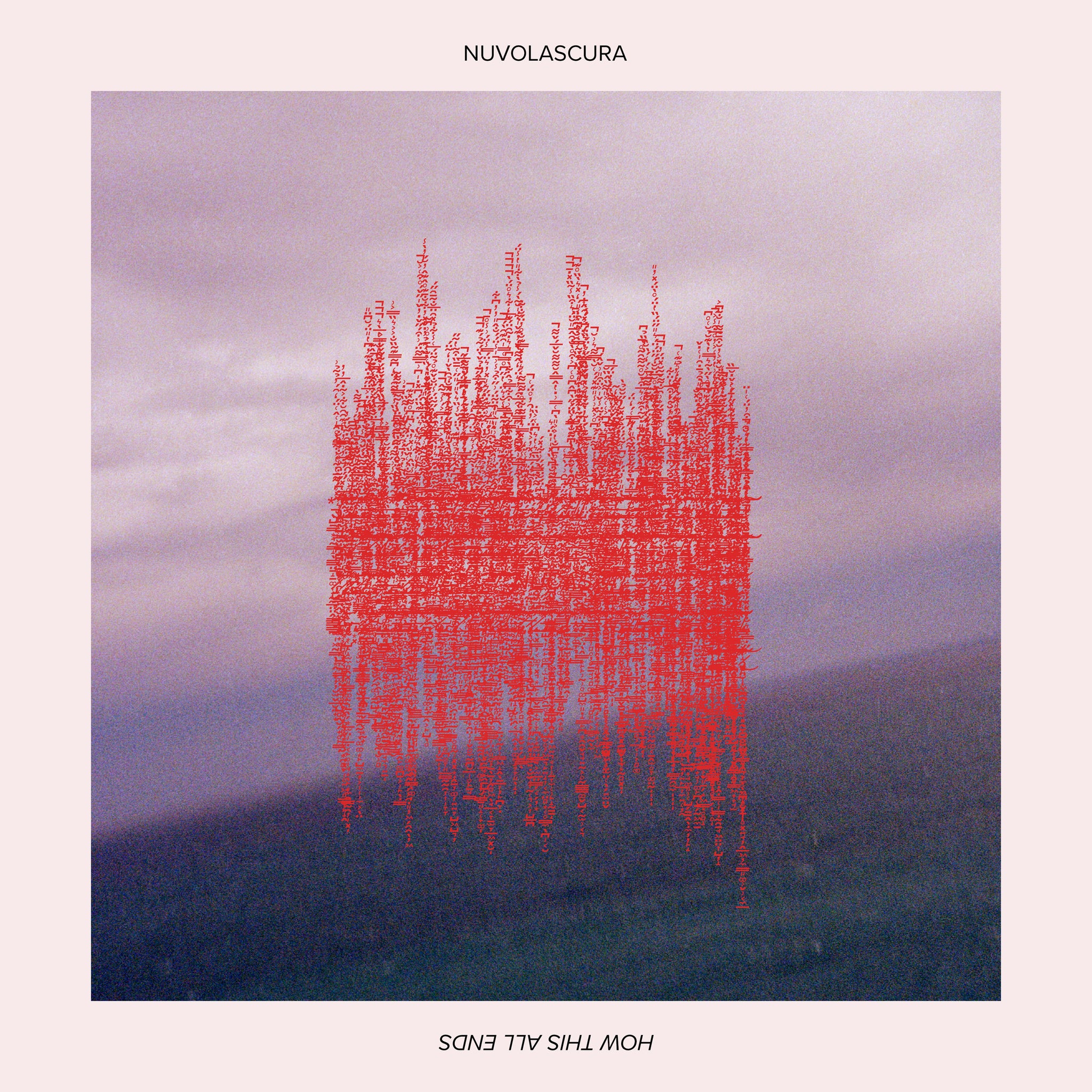 Nuvolascura - How this all ends