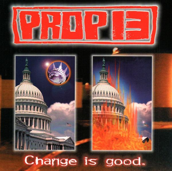 Prop 13 - Change Is Good (CD, 1997) (NM/NM)