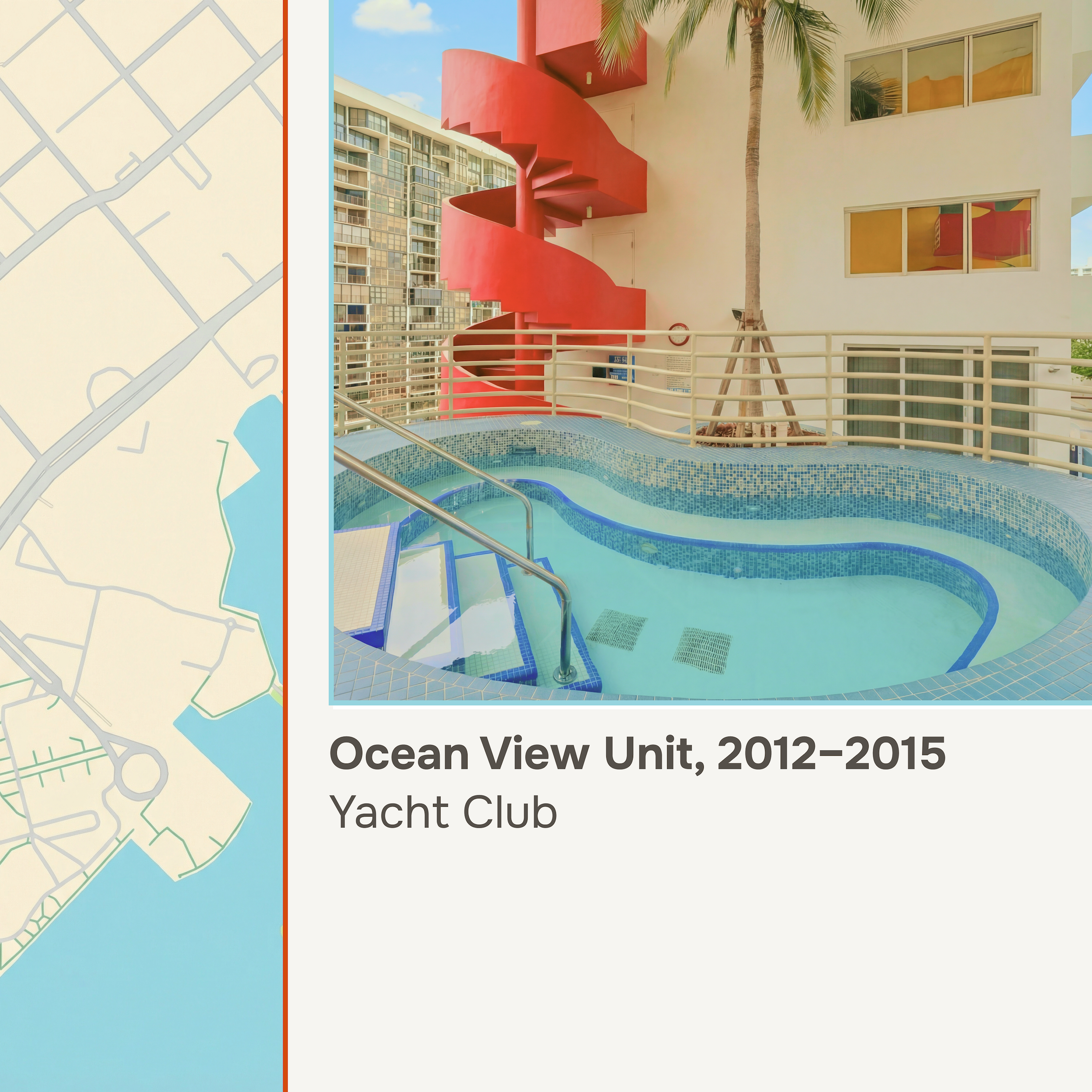 Yacht Club - Ocean View Unit, 2012 - 2015