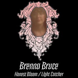 Brenna Bruce - Honest Bloom / Light Catcher