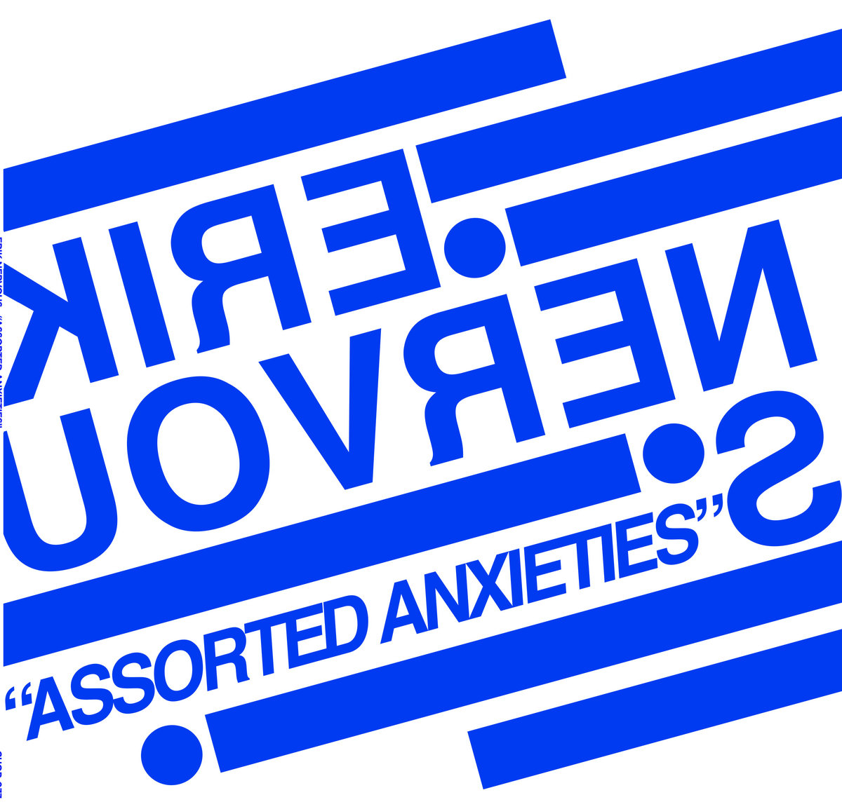 ERIK NERVOUS - Assorted Anxieties LP