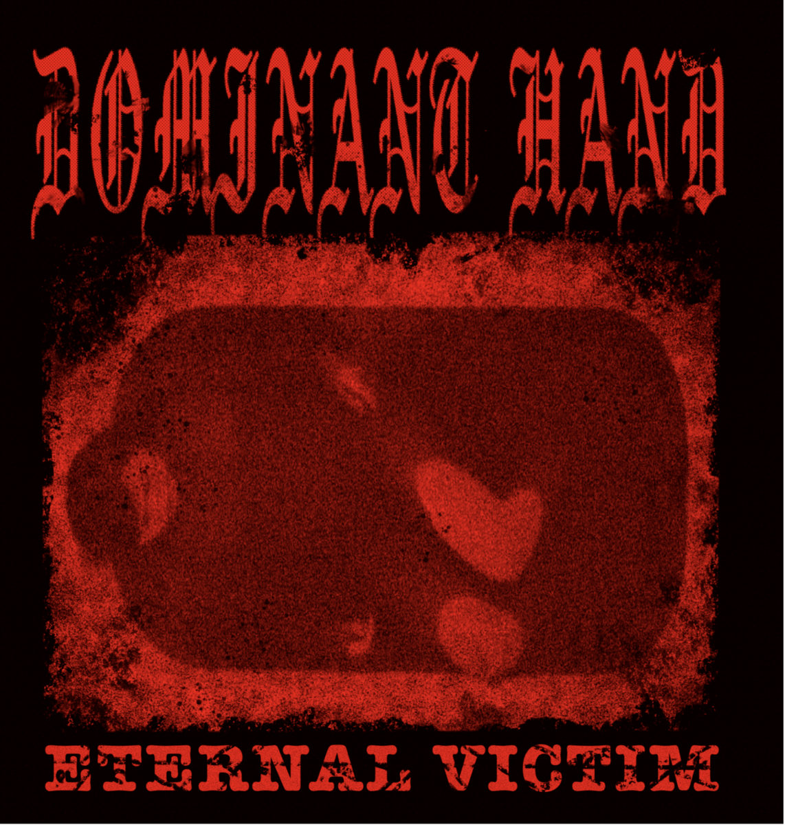 DOMINANT HAND - Eternal Victim EP