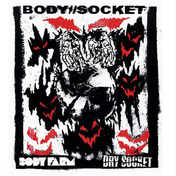 BODY FARM/DRY SOCKET - Body//Socket split LP