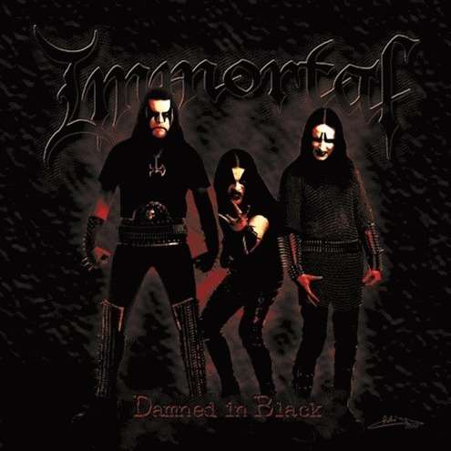 IMMORTAL - Damned In Black