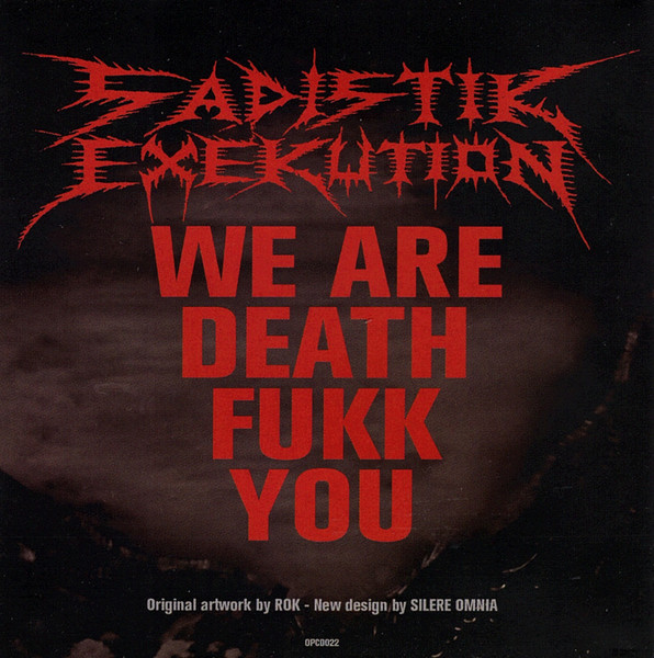 SADISTIK EXEKUTION - We Are Death Fukk You