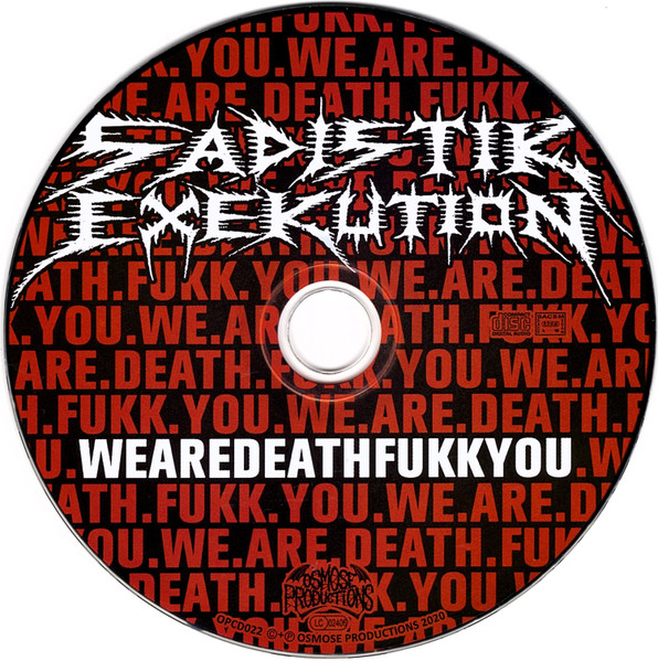 SADISTIK EXEKUTION - We Are Death Fukk You