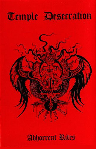 Temple Desecration - Abhorrent Rites (cs, S/Sided, 2013)