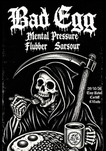 TICKETS: Bad Egg, Mental Pressure, Flubber, Bad Egg @ Tiny Rebel, Cardiff