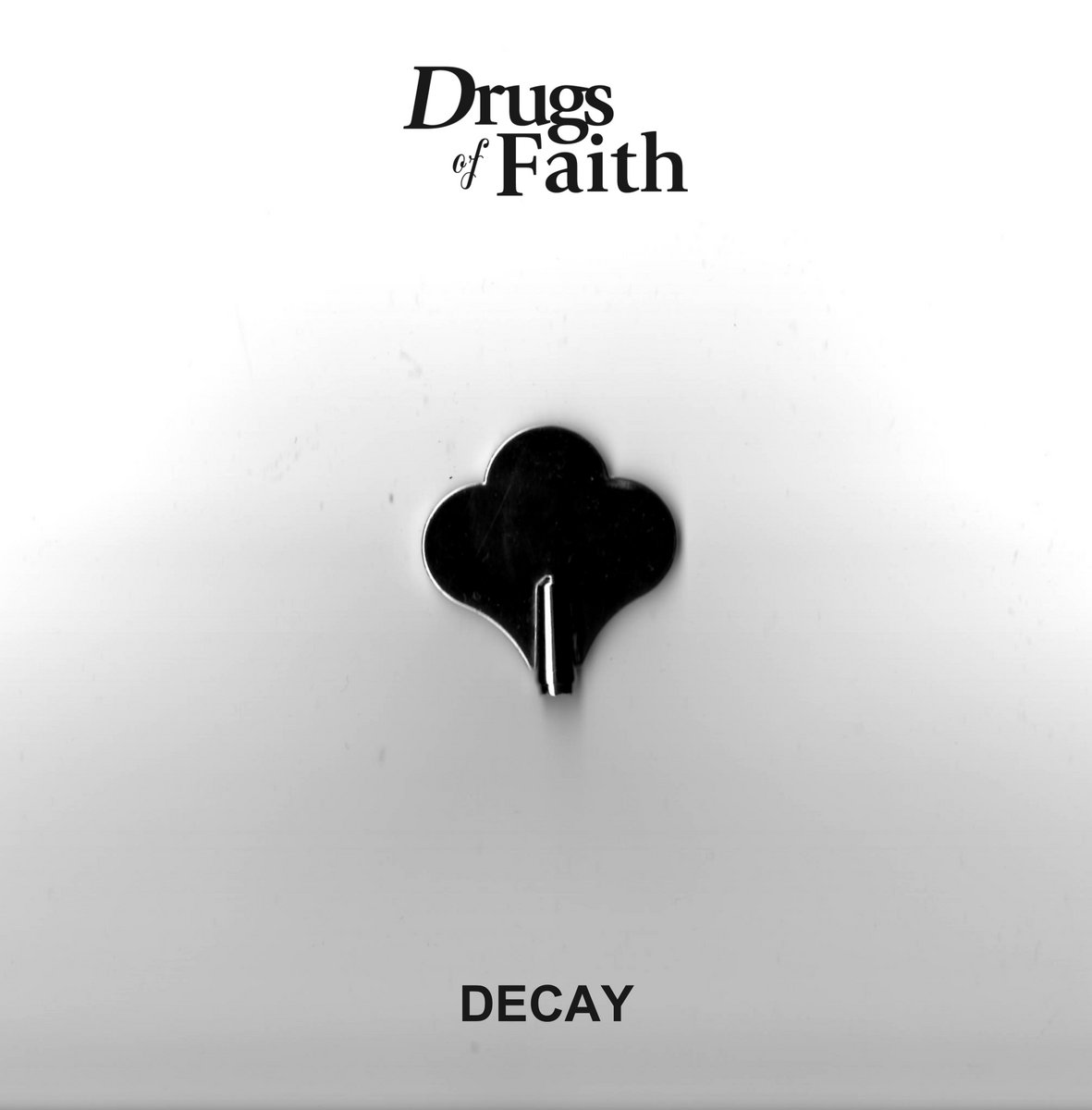Drugs Of Faith - Decay (7