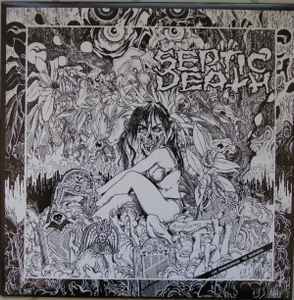 Septic Death 'Now That I Have The Attention What Do I Do With It?'