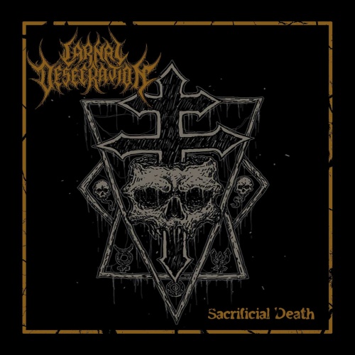 CARNAL DESECRATION - Sacrificial Death CD