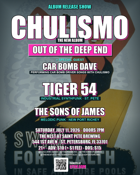 Chulismo 'Out of the Deep End' Release Show, TIGER 54, The Sons of James at The Nest