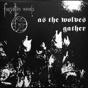 FORGOTTEN WOODS - As the Wolves Gather