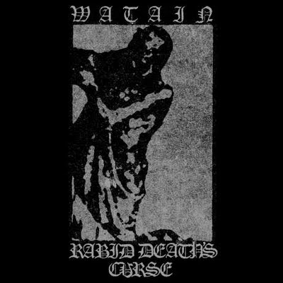 WATAIN - Rabid Death's Curse