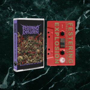 FESTERING EXPLOSION Descriptures of gore
