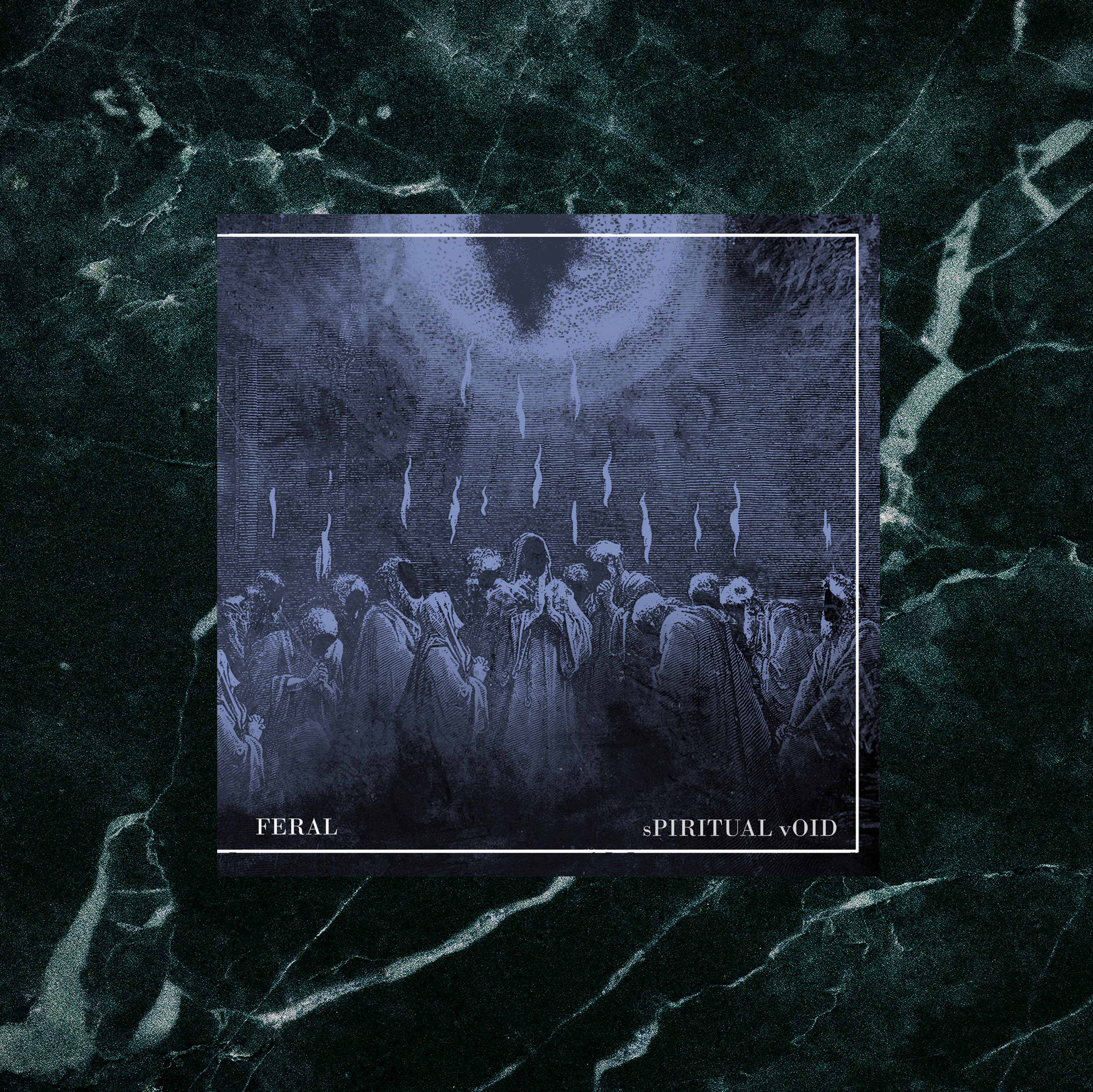 FERAL Spiritual void (Source Atone)