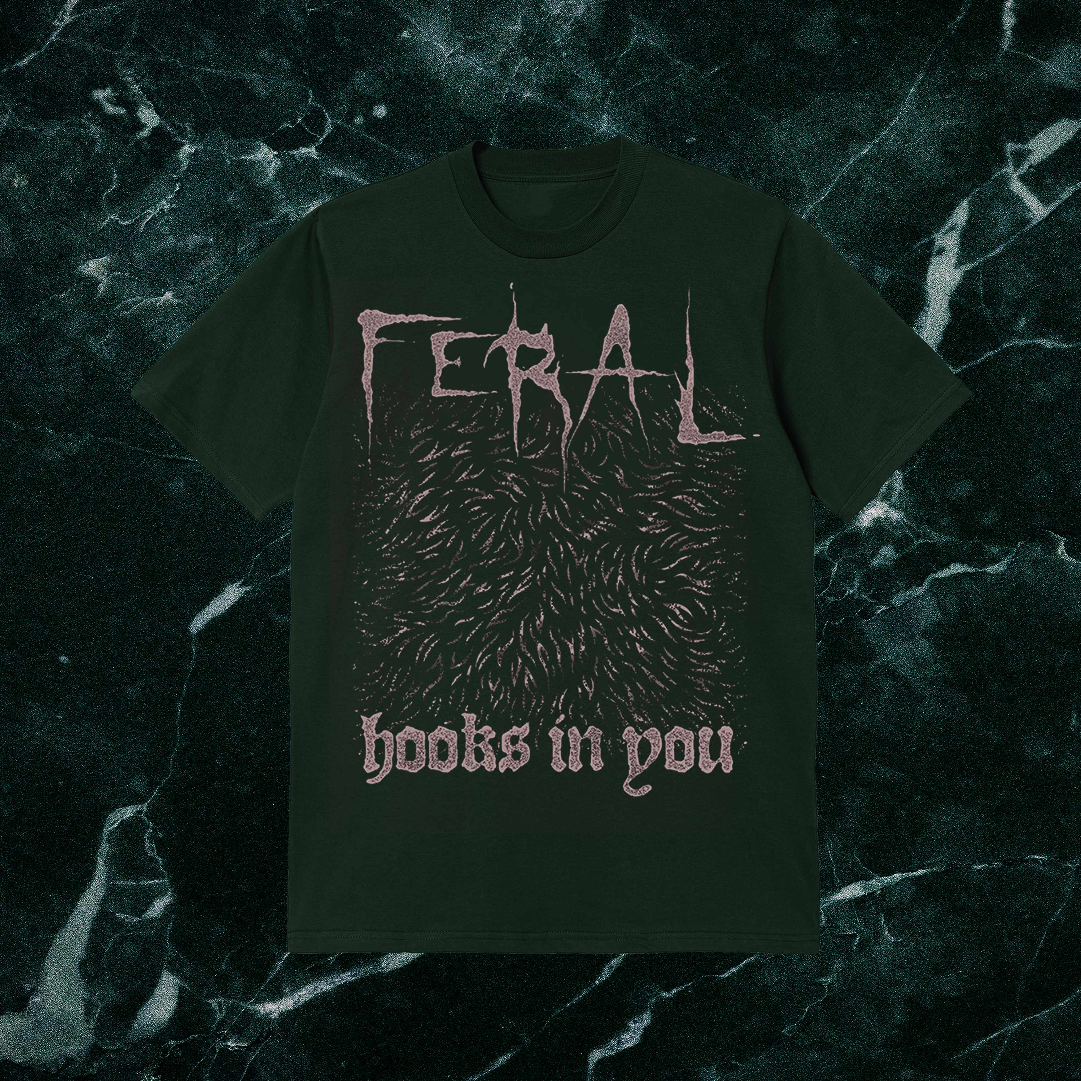 FERAL Hooks in you