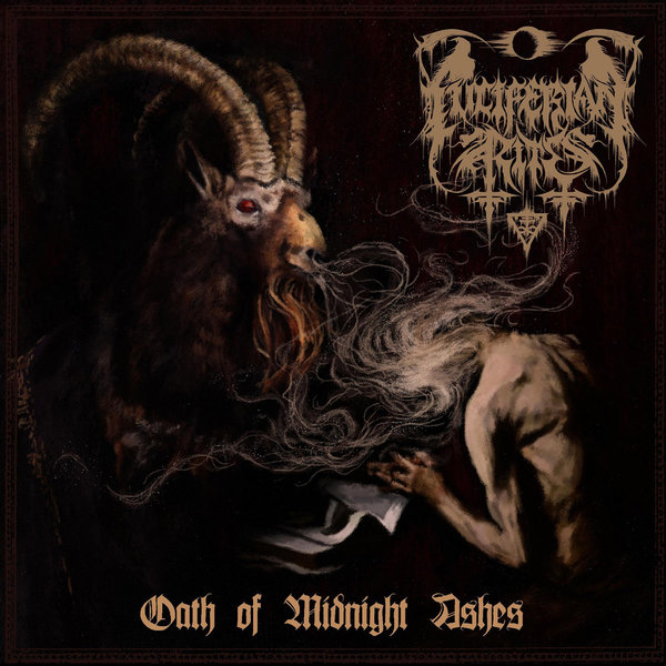 Luciferian Rites - Oath of Midnight Ashes LP