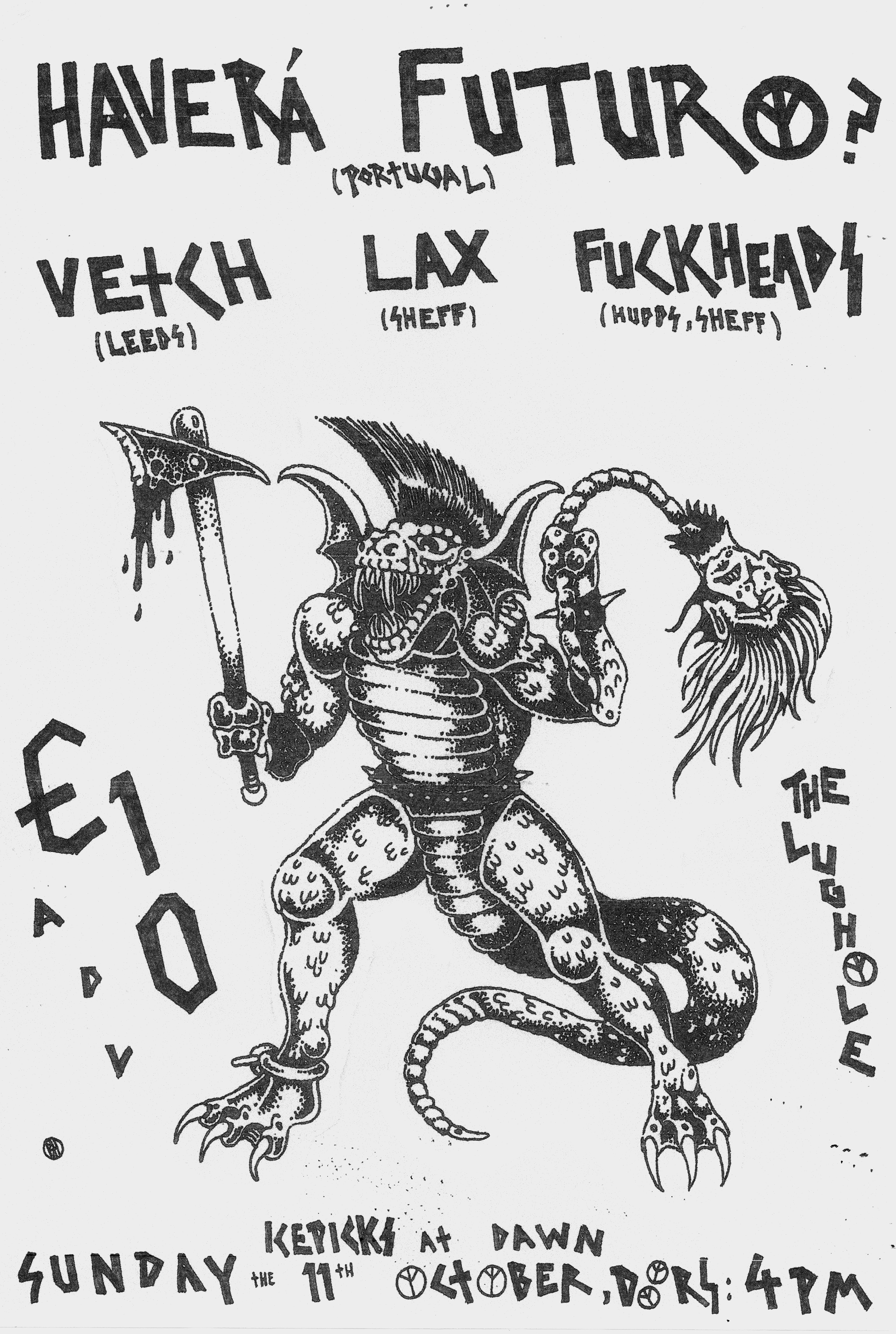 Haverá Futuro? + Vetch + Lax + Fuckheads