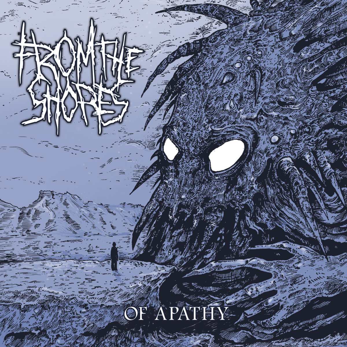 From The Shores - Of Apathy (CD, 2016)