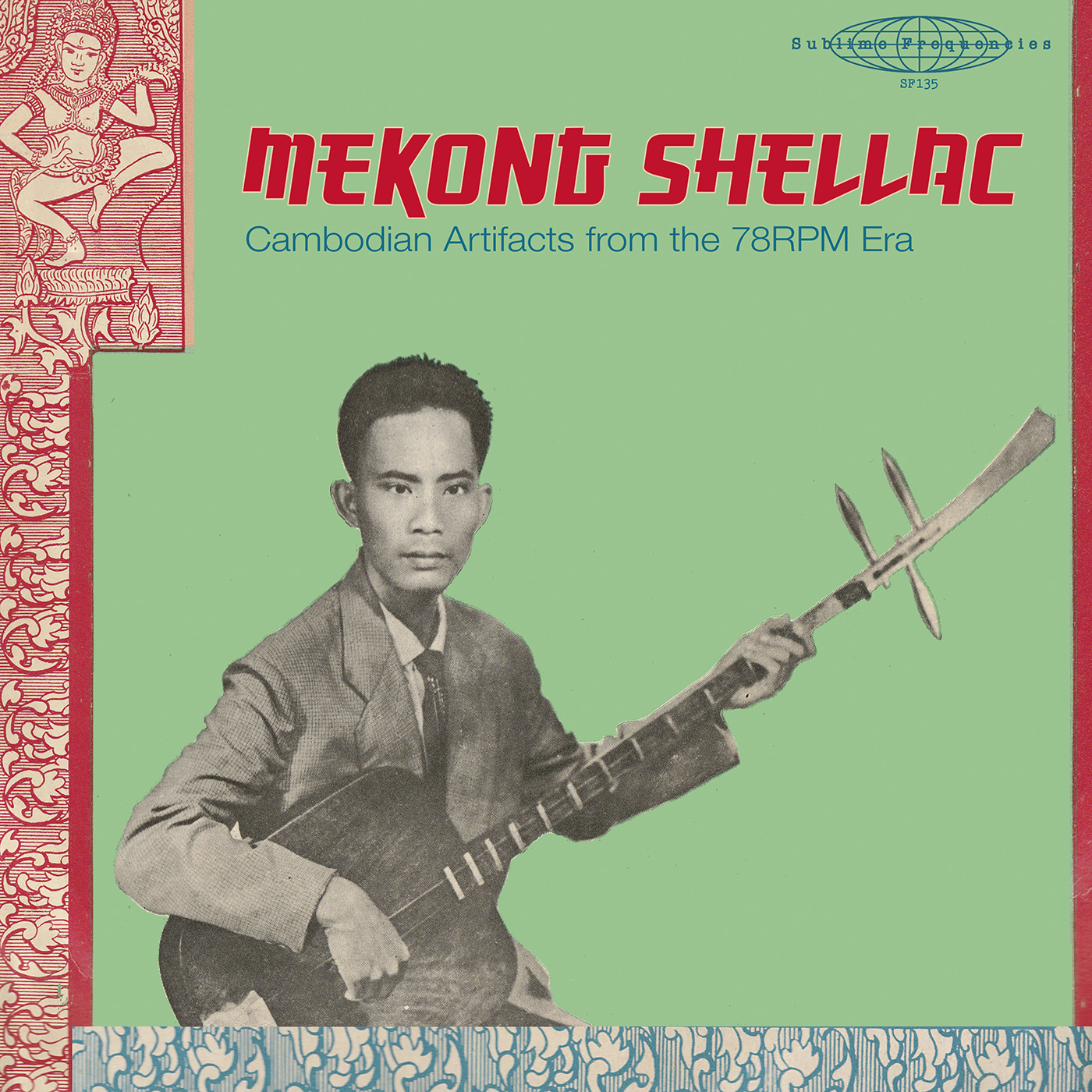 MEKONG SHELLAC: Cambodian Artifacts from the 78-rpm era