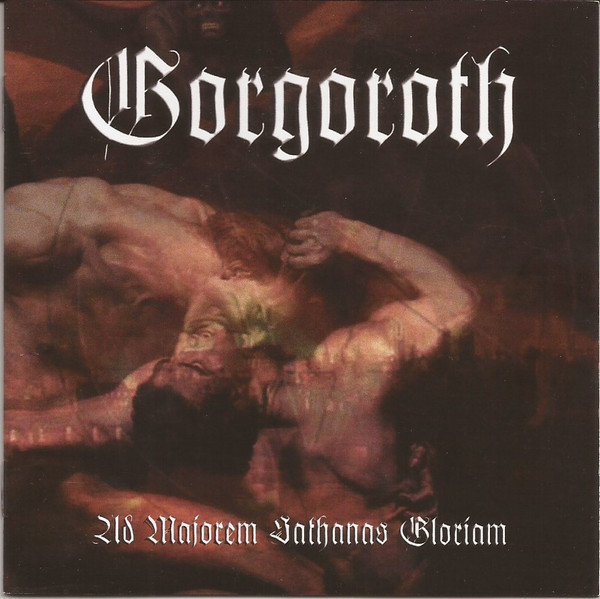 GORGOROTH - Ad Majorem Sathanas Gloriam